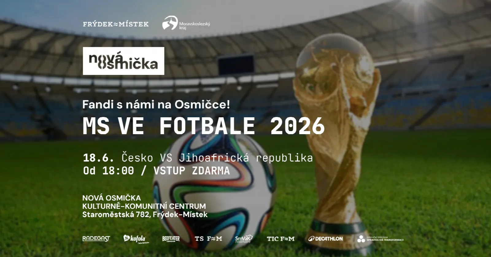 Vysílání MS ve Fotbale Česko VS. Jihoafrická republika - banner akce v kulturním centru Nová Osmička