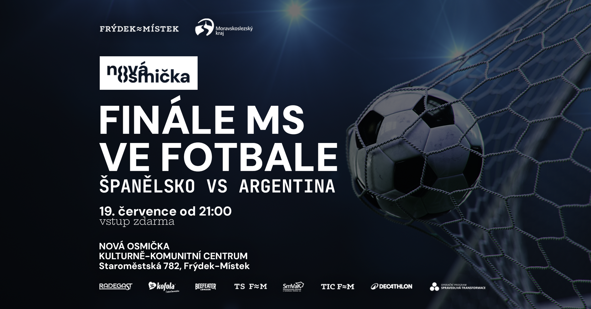 Vysílání Finále Mistrovství světa ve fotbale - banner akce v kulturním centru Nová Osmička